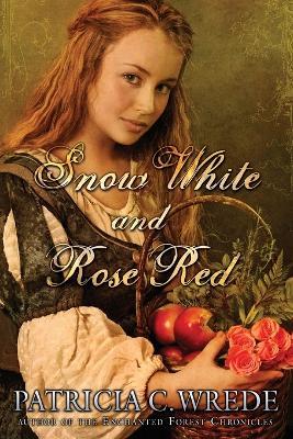 Snow White and Rose Red - Patricia Wrede - cover