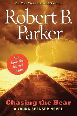 Chasing the Bear: A Young Spenser Novel - Robert B. Parker - cover