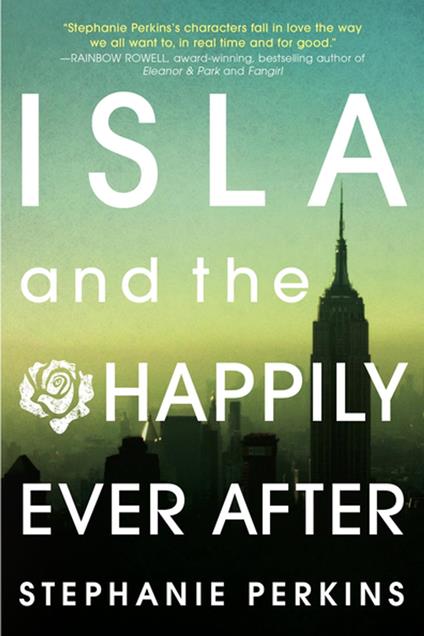 Isla and the Happily Ever After - Stephanie Perkins - ebook