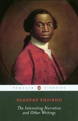 The Interesting Narrative and Other Writings - Olaudah Equiano - cover