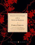 Twenty Love Poems and a Song of Despair: (Dual-Language Penguin Classics Deluxe Edition)