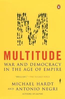 Multitude: War and Democracy in the Age of Empire - Michael Hardt,Antonio Negri - cover