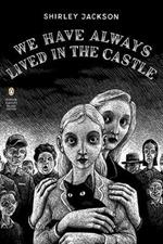 We Have Always Lived in the Castle: (Penguin Classics Deluxe Edition)