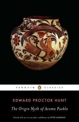 The Origin Myth of Acoma Pueblo - Edward Proctor Hunt - cover