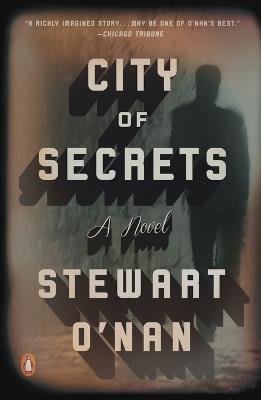 City of Secrets: A Novel - Stewart O'Nan - cover