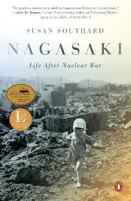 Nagasaki: Life After Nuclear War - Susan Southard - cover