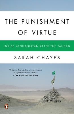 The Punishment Of Virtue: Inside Afghanistan After the Taliban - Sarah Chayes - cover