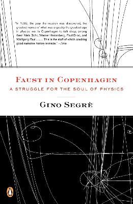 Faust in Copenhagen: A Struggle for the Soul of Physics - Gino Segre - cover