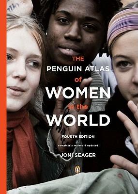 The Penguin Atlas of Women in the World: Fourth Edition - Joni Seager - cover