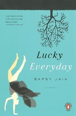 Lucky Everyday: A Novel - Bapsy Jain - cover