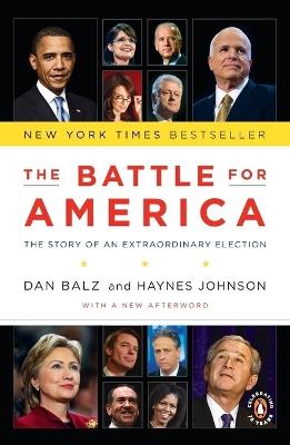 The Battle for America: The Story of an Extraordinary Election - Dan Balz,Haynes Johnson - cover