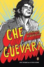 Che Guevara: A Graphic Biography