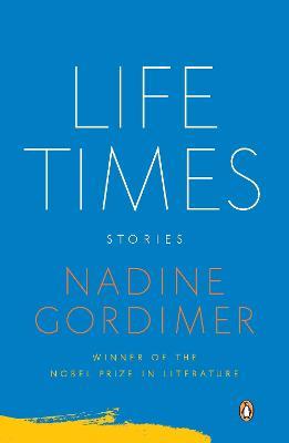 Life Times: Stories - Nadine Gordimer - cover