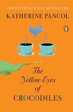 The Yellow Eyes of Crocodiles: A Novel