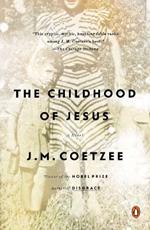 The Childhood of Jesus: A Novel