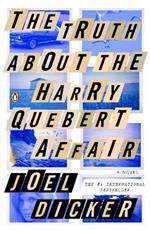 The Truth About the Harry Quebert Affair: A Novel