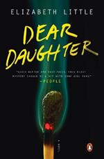 Dear Daughter: A Novel