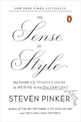 The Sense of Style: The Thinking Person's Guide to Writing in the 21st Century - Steven Pinker - cover