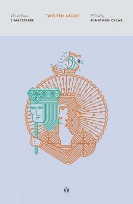 Twelfth Night: The Pelican Shakespeare - William Shakespeare - cover