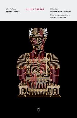 Julius Caesar: The Pelican Shakespeare - William Shakespeare - cover