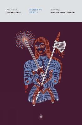 Henry VI, Part I: The Pelican Shakespeare - William Shakespeare - cover
