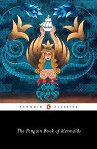 The Penguin Book of Mermaids