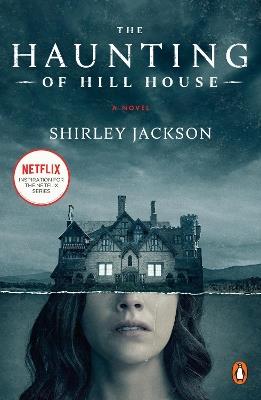 The Haunting of Hill House (Movie Tie-In): A Novel - Shirley Jackson - cover