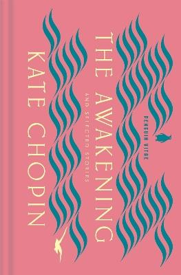 The Awakening and Selected Stories - Kate Chopin - cover