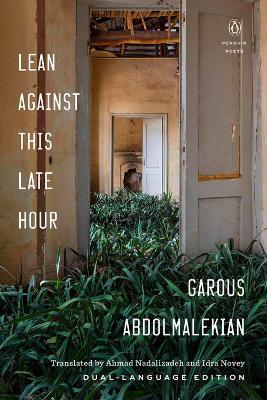 Lean Against This Late Hour - Garous Abdolmalekian,Idra Novey,Ahmad Nadalizadeh - cover