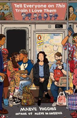 Tell Everyone On This Train I Love Them - Maeve Higgins - cover