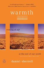 Warmth: Coming of Age at the End of Our World