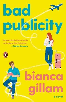 Bad Publicity: A Novel - Bianca Gillam - cover