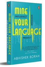 Mine Your Language: Influence, Engage, Predict