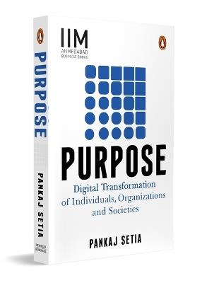 Purpose: Digital Transformation of Individuals Organizations and Societies - Pankaj Setia - cover