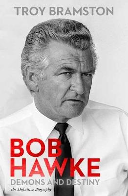 Bob Hawke - Troy Bramston - cover