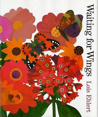 Waiting for Wings - Lois Ehlert - cover