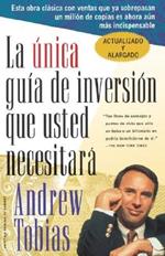La Unica Guia de Inversion Que Usted Necesitara: Spanish Edition
