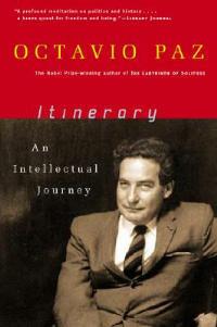 Itinerary: An Intellectual Journey - Octavio Paz - cover
