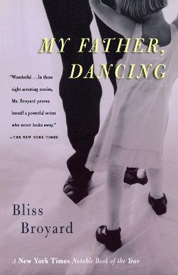 My Father, Dancing - Bliss Broyard - cover