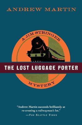 The Lost Luggage Porter - Andrew Martin - cover