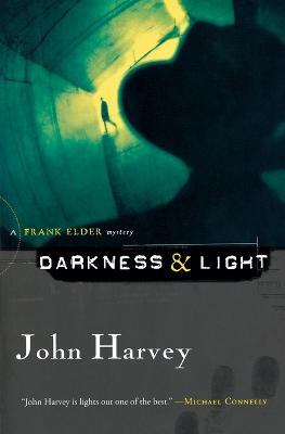 Darkness & Light: A Frank Elder Mystery - John Harvey - cover