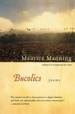 Bucolics - Maurice Manning - cover