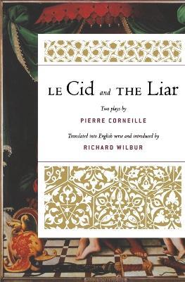 Le Cid and the Liar - Richard Wilbur - cover