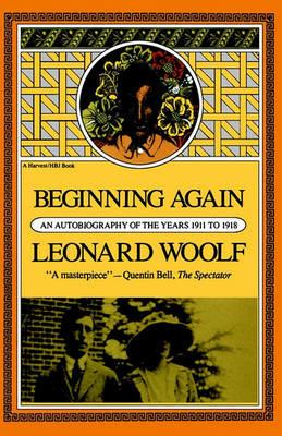 Beginning Again: an Autobiography of the Years 1911 to 1918 - Leonard Woolf - cover