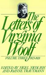The Letters of Virginia Woolf: Volume III: 1923-1928