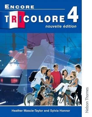 Encore Tricolore Nouvelle 4 - Sylvia Honnor,Heather Mascie-Taylor - cover