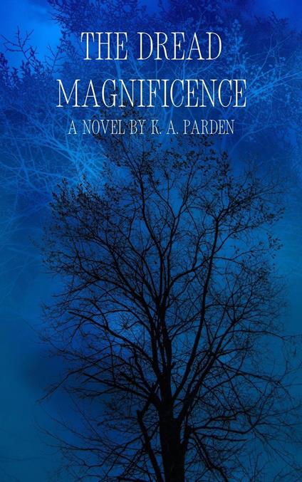 The Dread Magnificence