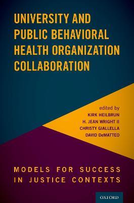 University and Public Behavioral Health Organization Collaboration: Models for Success in Justice Contexts - cover