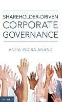 Shareholder-driven Corporate Governance - Anita Indira Anand - cover