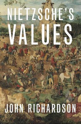 Nietzsche's Values - John Richardson - cover